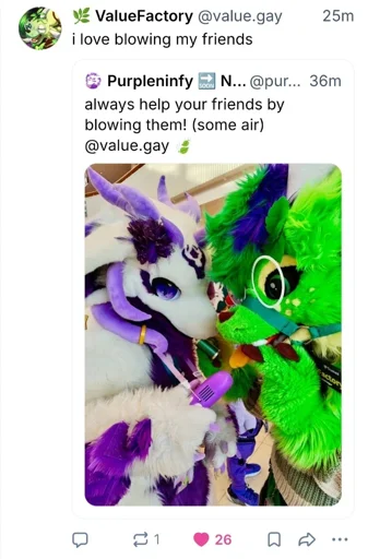 A screenshot of a BlueSky quote. The top post by 🌿 ValueFactory reads, 'i love blowing my friends'. This is a quote retweet of a post by Purpleninfy that reads, 'always help your friends by blowing them! (some air) @value.gay 🍃'. The attached photo shows two fursuits standing close together. The fursuit on the left is white with purple accents and horns, and is holding a small, purple handheld fan. They are aiming the fan at the face of the fursuit on the right, which is bright green with dark blue hair, wearing round glasses, and has its tongue playfully sticking out.